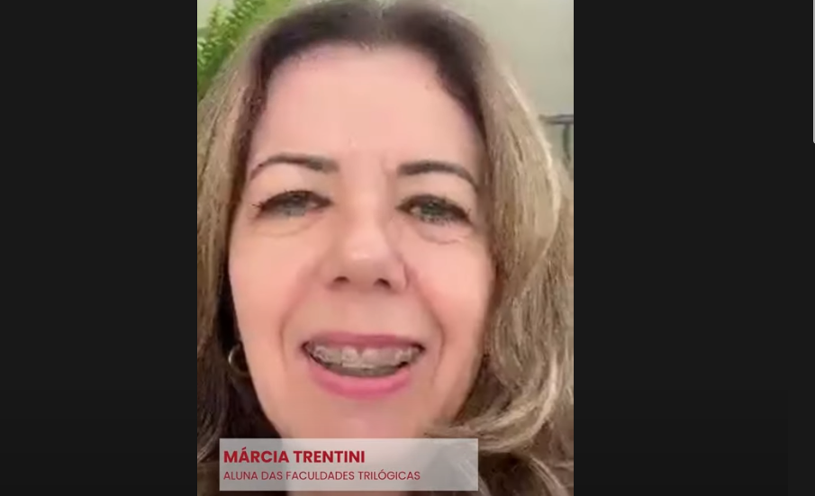 Márcia Trentini, Aluna das Faculdades Trilógicas