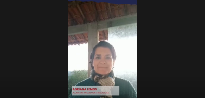 Adriana Lemos, Aluna das Faculdades Trilógicas