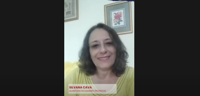 Silvana Cava, Aluna das Faculdades Trilógicas