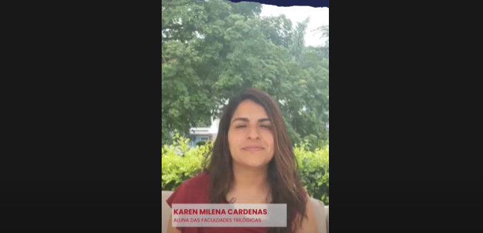 Karen Milena Cardenas, Aluna das Faculdades Trilógicas