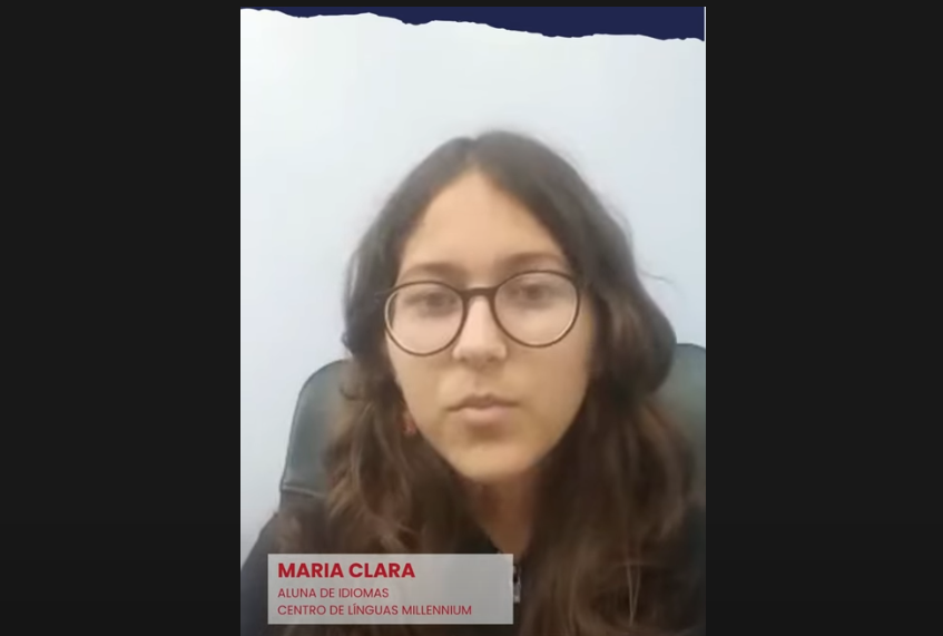 Maria Clara, Aluna Centro de Línguas Millennium